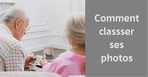 Comment classer, ranger et organiser ses photos