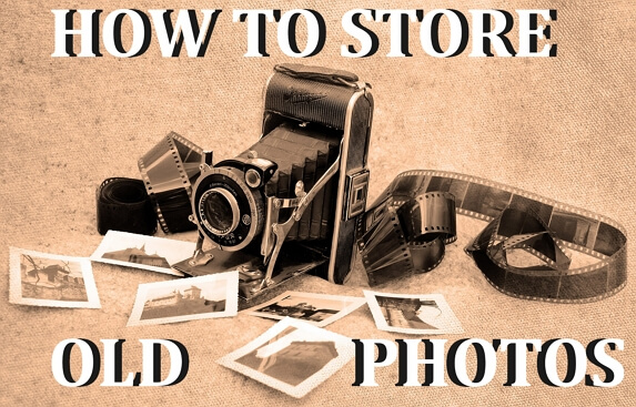 How To Properly Store Old Photographs